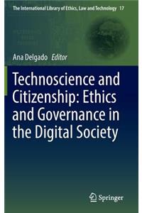 Technoscience and Citizenship: Ethics and Governance in the Digital Society