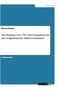 Manifest von 1763. Das Fundament für das wolgadeutsche Selbstverständnis?