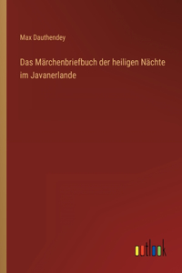 Märchenbriefbuch der heiligen Nächte im Javanerlande