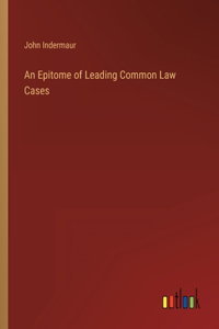 Epitome of Leading Common Law Cases