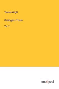 Grainger's Thorn: Vol. 2