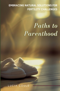 Paths to Parenthood