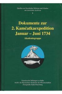 Dokumente Zur 2. Kamcatkaexpedition Januar - Juni 1734. Akademiegruppe