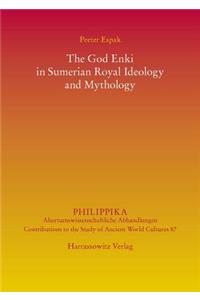 God Enki in Sumerian Royal Ideology and Mythology