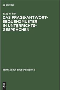 Das Frage-Antwort-Sequenzmuster in Unterrichtsgesprächen