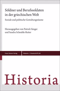 Soldner Und Berufssoldaten in Der Griechischen Welt