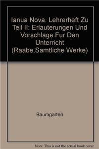 Ianua Nova. Lehrerheft Zu Teil II: Erlauterungen Und Vorschlage Fur Den Unterricht