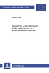 Weibliches Unternehmertum in Der Informations- Und Kommunikationsindustrie