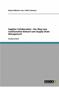 Supplier Collaboration. Der Weg vom traditionellen Einkauf zum Supply Chain Management