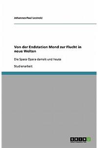 Von der Endstation Mond zur Flucht in neue Welten