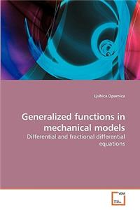 Generalized functions in mechanical models