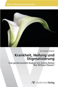 Krankheit, Heilung und Stigmatisierung