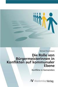 Rolle von BürgermeisterInnen in Konflikten auf kommunaler Ebene