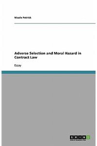 Adverse Selection and Moral Hazard in Contract Law
