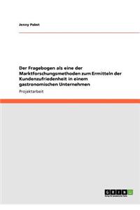 Fragebogen als eine der Marktforschungsmethoden zum Ermitteln der Kundenzufriedenheit in einem gastronomischen Unternehmen