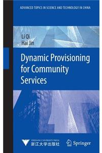 Dynamic Provisioning for Community Services