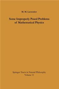 Some Improperly Posed Problems of Mathematical Physics