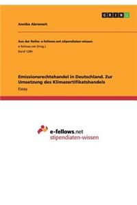 Emissionsrechtehandel in Deutschland. Zur Umsetzung des Klimazertifikatshandels