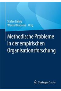 Methodische Probleme in Der Empirischen Organisationsforschung