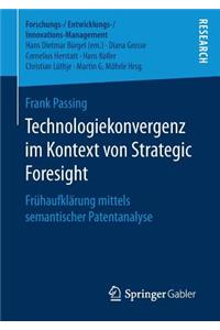 Technologiekonvergenz im Kontext von Strategic Foresight