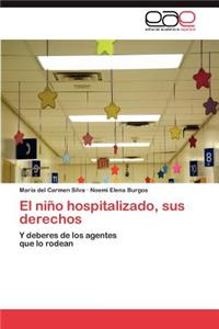El Nino Hospitalizado, Sus Derechos