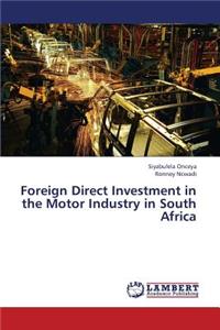 Foreign Direct Investment in the Motor Industry in South Africa