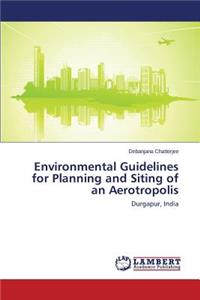 Environmental Guidelines for Planning and Siting of an Aerotropolis