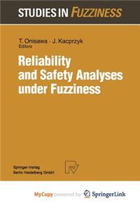 Reliability and Safety Analyses under Fuzziness