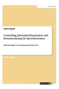 Controlling, Jahresabschlussanalyse und Kostenrechnung für Sportökonomen