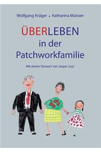 Über-Leben in der Patchworkfamilie