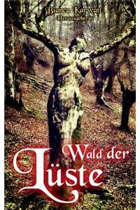 Wald der Lüste
