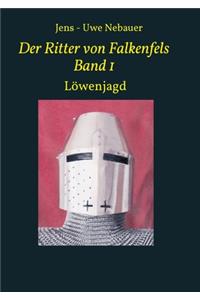 Der Ritter von Falkenfels Band 1