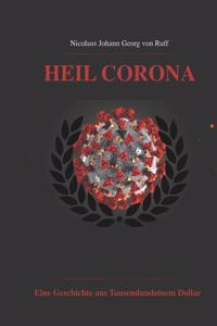 HEIL CORONA:EINE GESCHICHTE AUS TAUSENDU