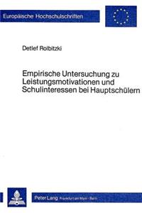 Empirische Untersuchung Zu Leistungsmotivation Und Schulinteressen Bei Hauptschuelern