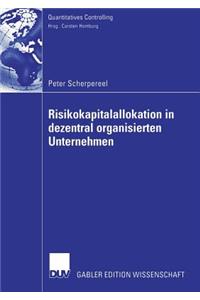 Risikokapitalallokation in Dezentral Organisierten Unternehmen