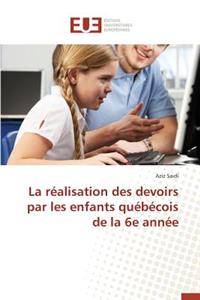 Réalisation Des Devoirs Par Les Enfants Québécois de la 6e Année