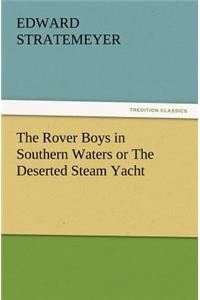 The Rover Boys in Southern Waters or the Deserted Steam Yacht