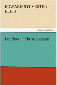 Deerfoot in The Mountains