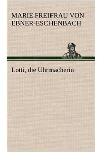 Lotti, Die Uhrmacherin