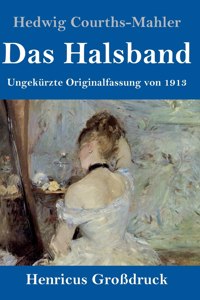 Halsband (Großdruck): Ungekürzte Originalfassung von 1913
