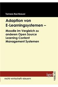 Adaption von E-Learningsystemen - Moodle im Vergleich zu anderen Open Source Learning Content Management Systemen