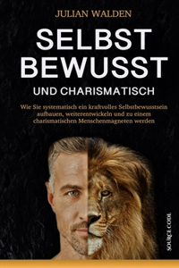 Selbstbewusst und charismatisch