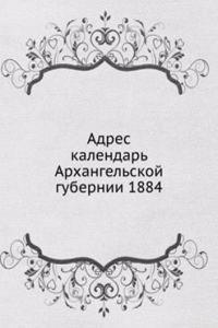 Adres kalendar Arhangelskoj gubernii 1884