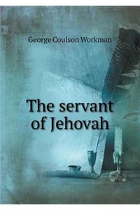 The Servant of Jehovah