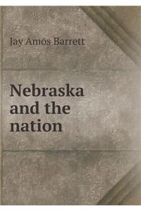 Nebraska and the Nation