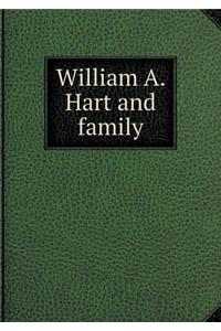 William A. Hart and Family