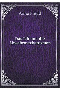 Das Ich und die Abwehrmechanismen