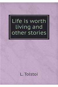 Life Is Worth Living and Other Stories