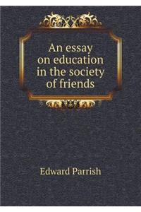 An Essay on Education in the Society of Friends