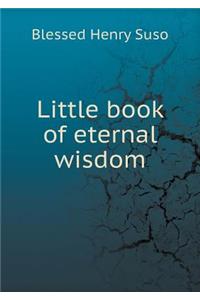 Little Book of Eternal Wisdom